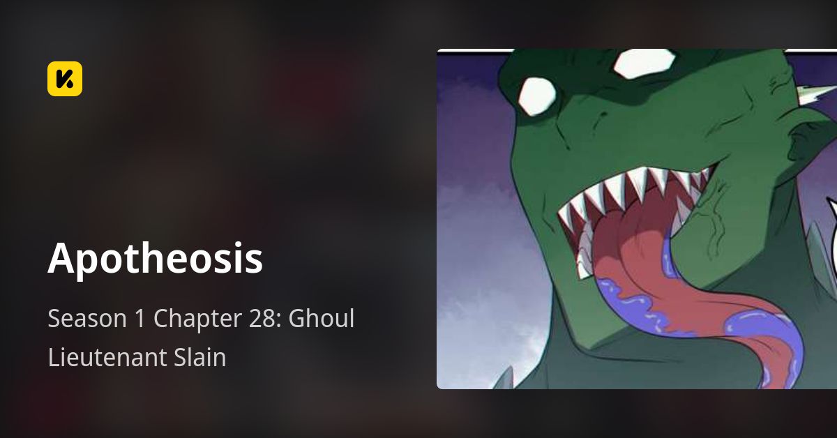Season 1 Chapter 28: Ghoul Lieutenant Slain • Apotheosis