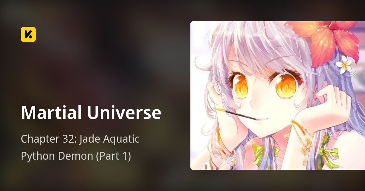 Chapter 32: Jade Aquatic Python Demon (Part 1) • Martial Universe