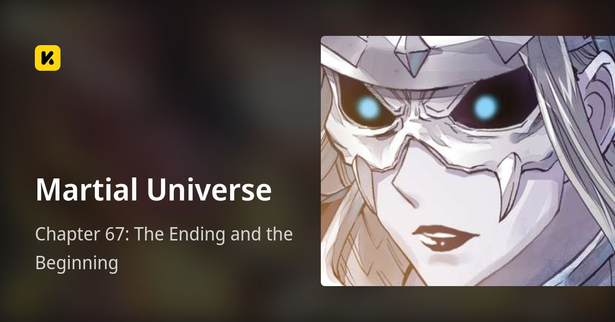 Chapter 67: The Ending and the Beginning • Martial Universe
