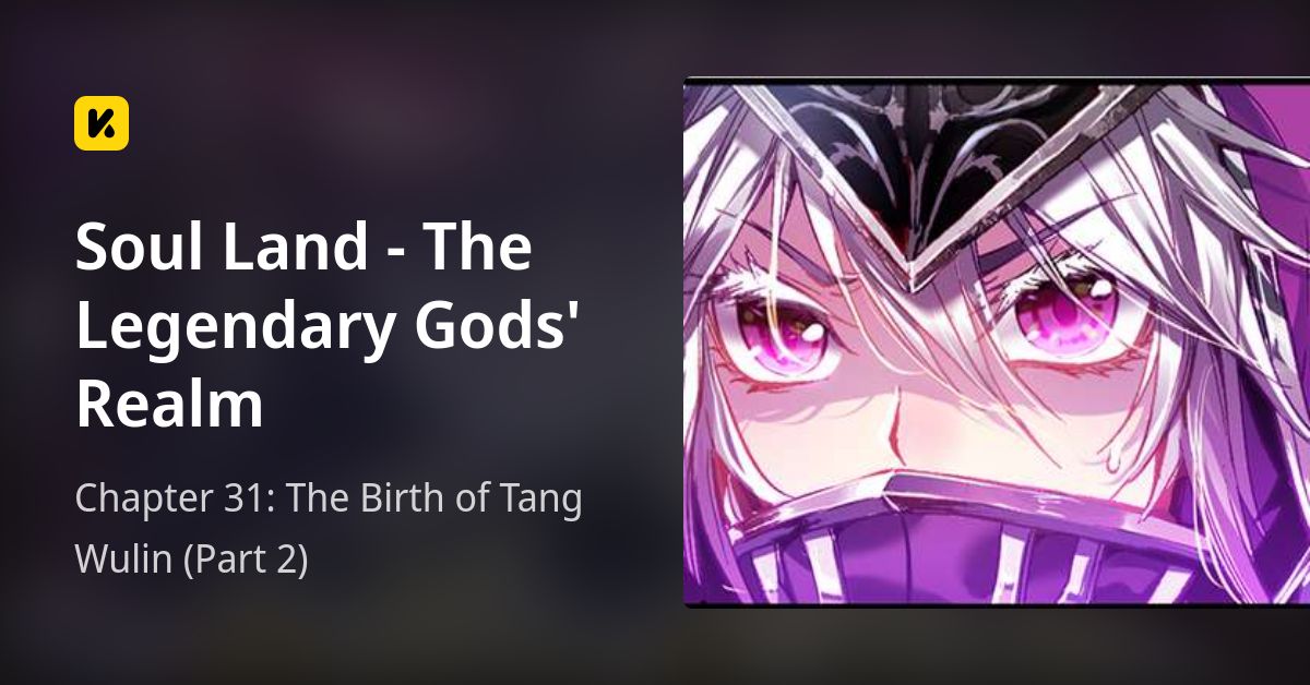 Chapter 31: The Birth of Tang Wulin (Part 2) • Soul Land - The ...