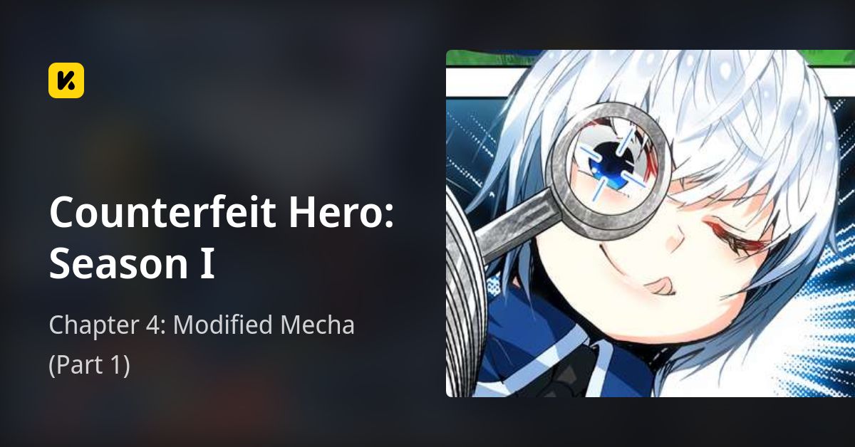 Chapter 4: Modified Mecha (Part 1) • Counterfeit Hero: Season I