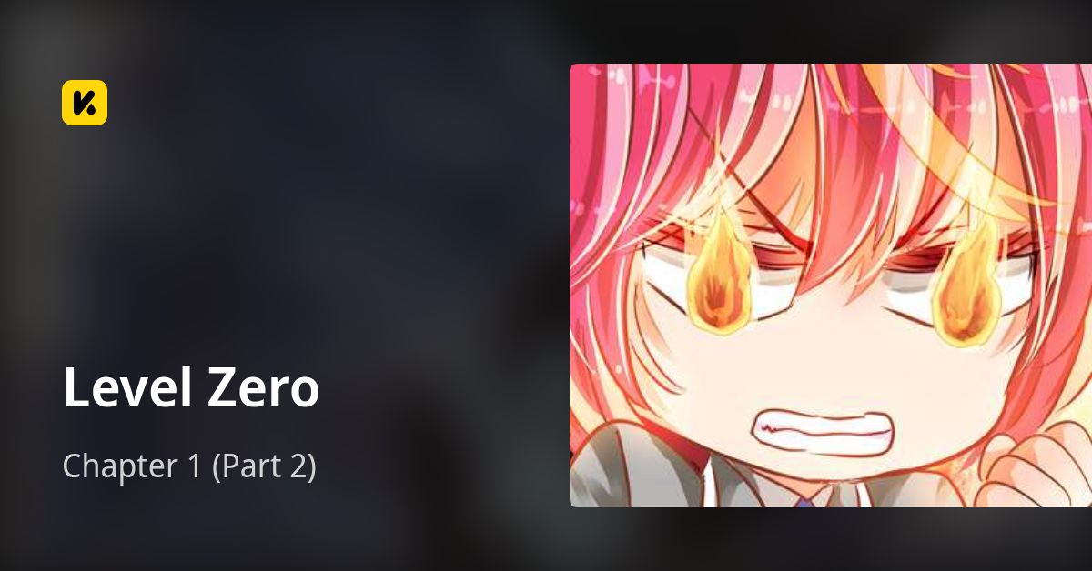 Chapter 1 (Part 2) • Level Zero
