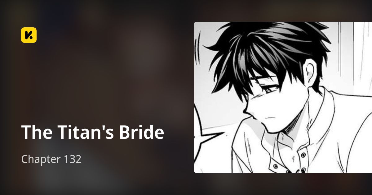 Chapter 132 • The Titan's Bride