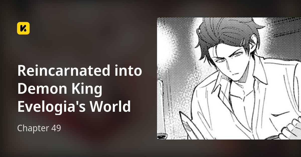 Reincarnated Into Demon King Evelogias World Episode 1 Chapter 49 • Reincarnated into Demon King Evelogia's World