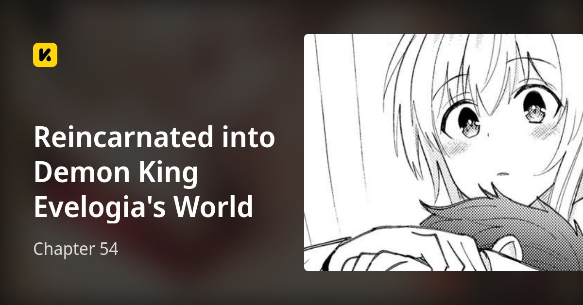 Reincarnated Into Demon King Evelogia's World Anime Episode 1 Chapter 54 • Reincarnated into Demon King Evelogia's World