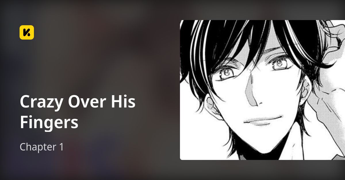 Crazy Over His Fingers Episode 1null
