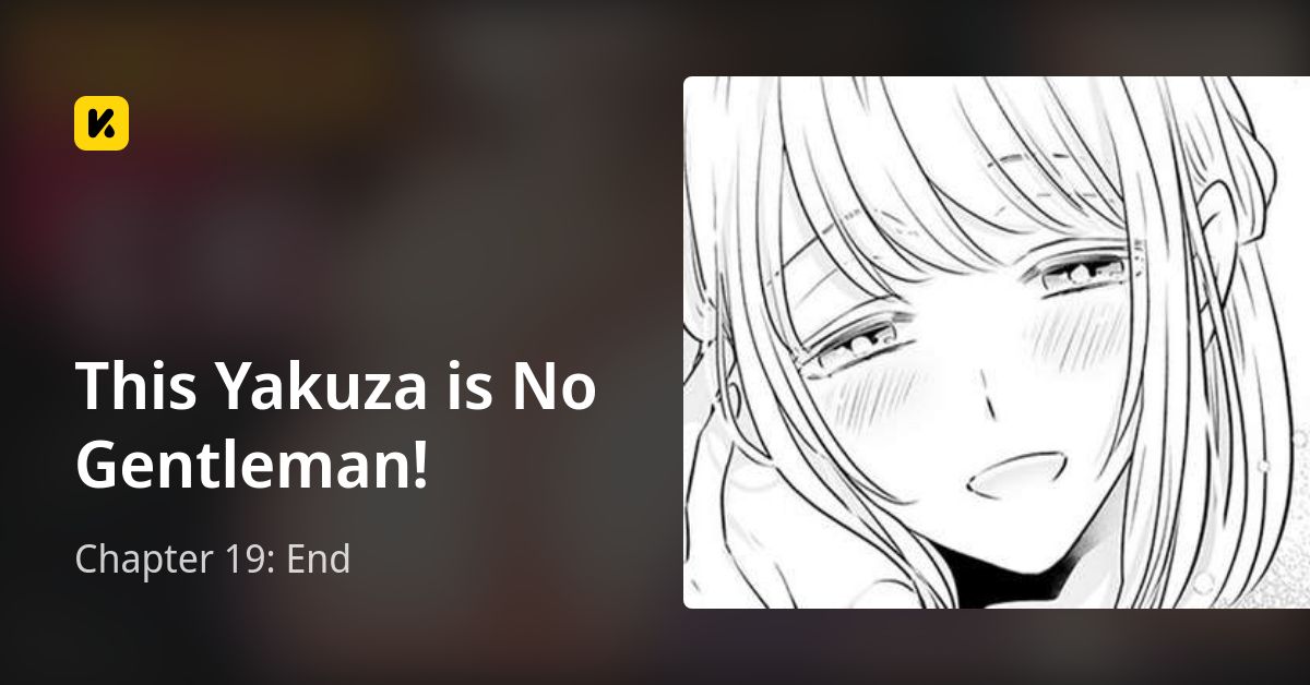 This Yakuza Is No Gentleman Chapter 19: End • This Yakuza is No Gentleman!