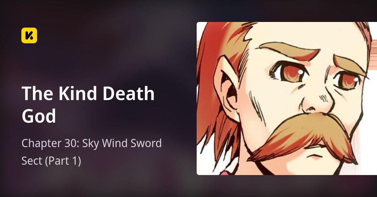 Chapter 30: Sky Wind Sword Sect (Part 1) • The Kind Death God