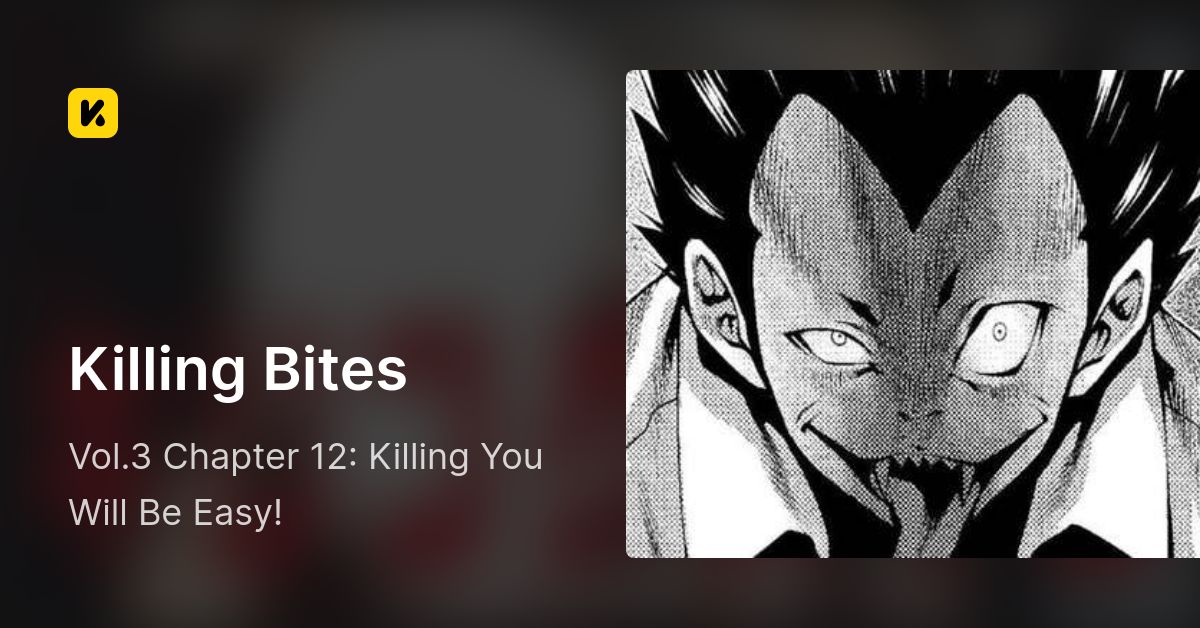 Vol.3 Chapter 12: Killing You Will Be Easy! • Killing Bites