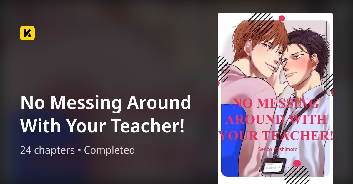 No Messing Around With Your Teacher! • The Latest Official Manga ...