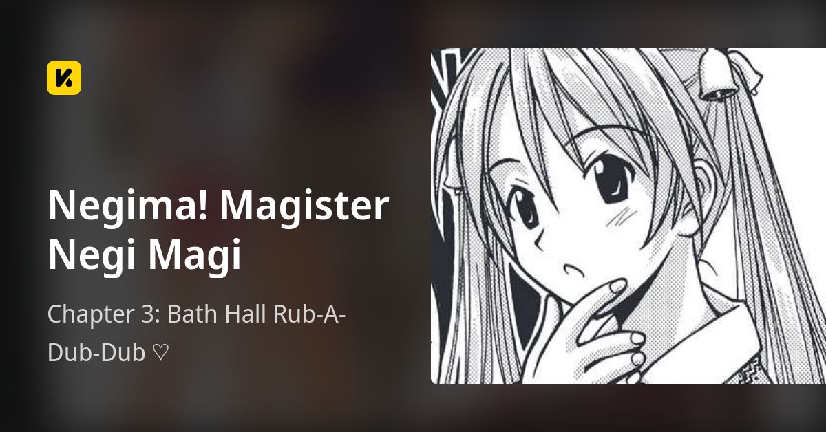 Chapter 3: Bath Hall Rub-A-Dub-Dub ♡ • Negima! Magister Negi Magi