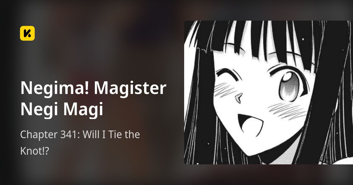 Chapter 341: Will I Tie the Knot!? • Negima! Magister Negi Magi