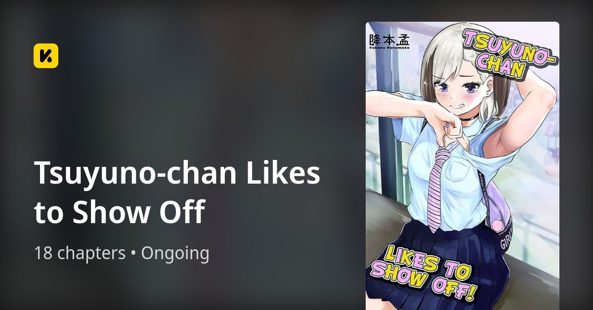 Tsuyuno Chan Likes To Show Off Tsuyuno-chan Likes to Show Off • The Latest Official Manga, Manhua