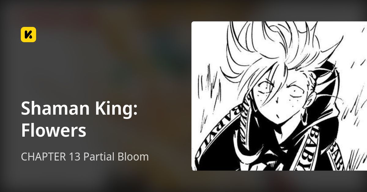 CHAPTER 13 Partial Bloom • Shaman King Flowers