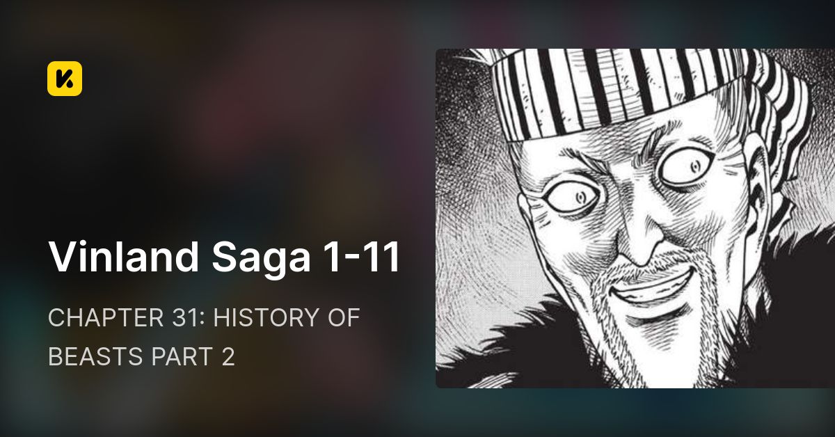 CHAPTER 31: HISTORY OF BEASTS PART 2 • Vinland Saga 1-11