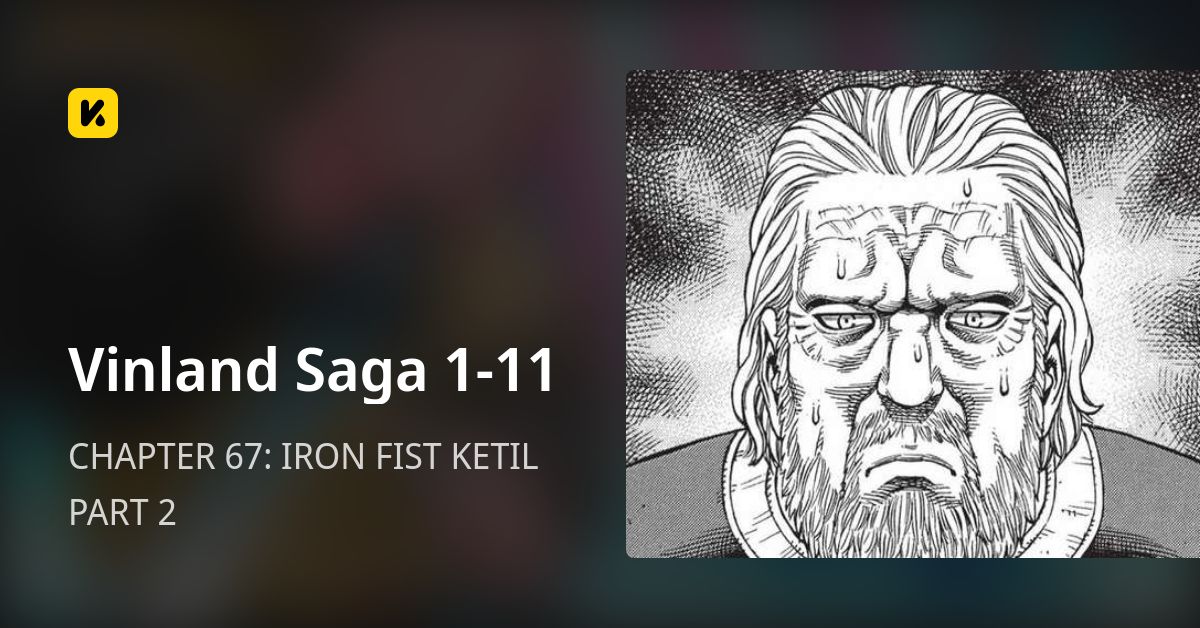 Vinland Saga Iron Fist Ketil CHAPTER 67: IRON FIST KETIL PART 2 • Vinland Saga