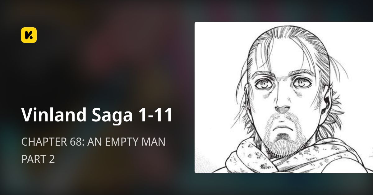 Vinland Saga An Empty Man CHAPTER 68: AN EMPTY MAN PART 2 • Vinland Saga