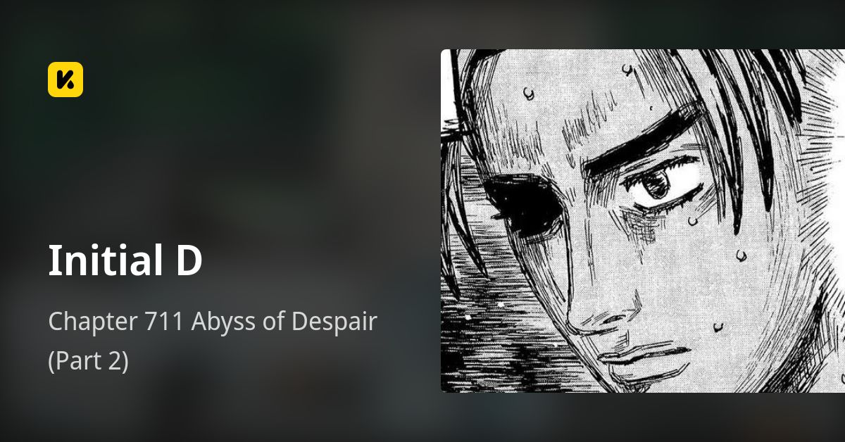 Chapter 711 Abyss of Despair (Part 2) • Initial D