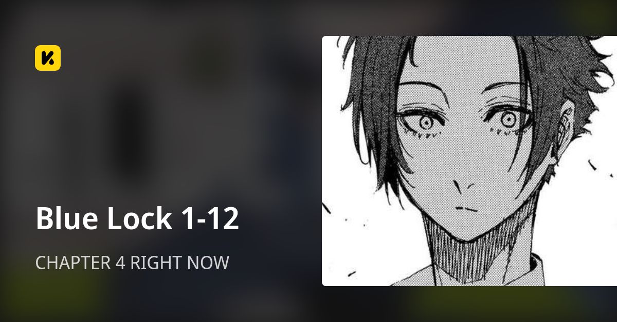 CHAPTER 4 RIGHT NOW • Blue Lock 1-12