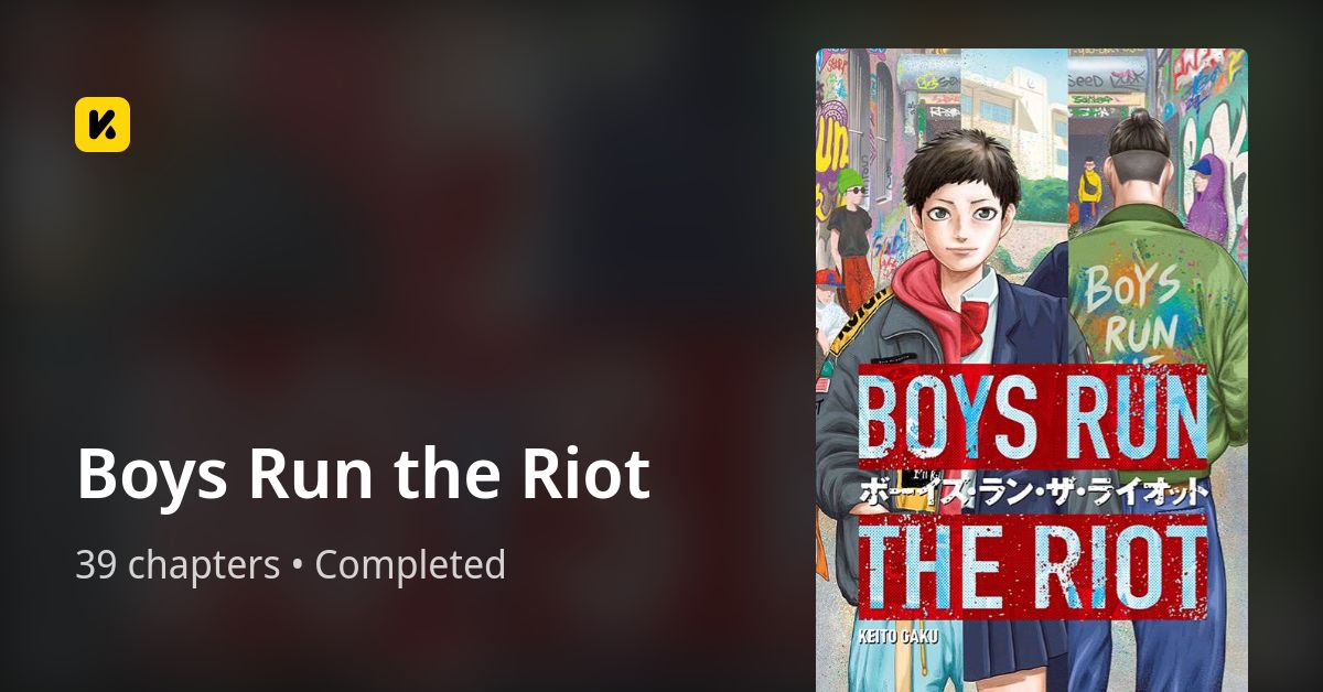 Boys Run the Riot • The Latest Official Manga, Manhua, Webtoon and Comics on INKR