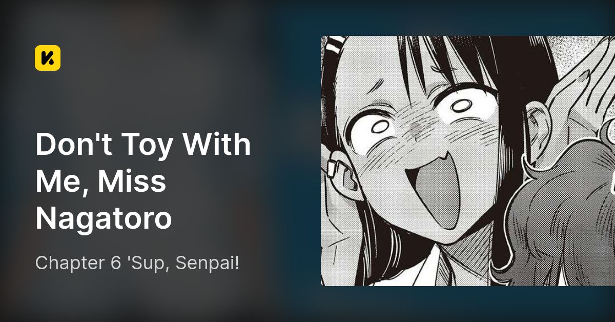 DON'T TOY WITH ME, MISS NAGATORO You Got Your Wish, Senpai! / 'Sup