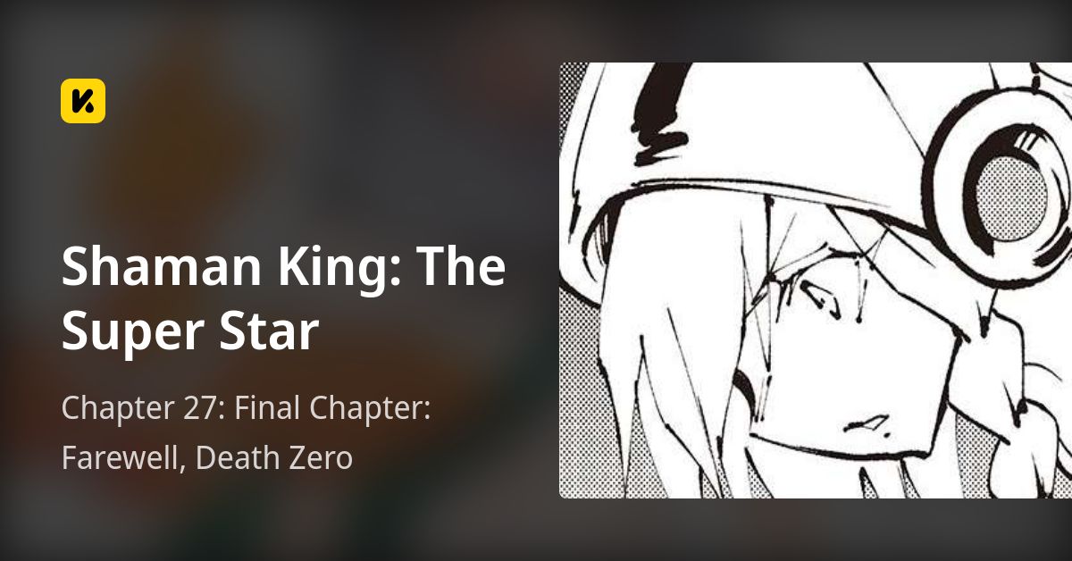 Chapter 27 Final Chapter Farewell, Death Zero • Shaman King The Super Star