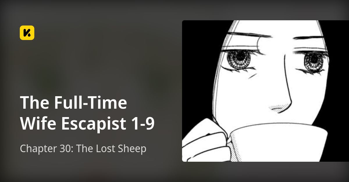 Full Time Wife Escapist Manga Chapter 30: The Lost Sheep • The Full-Time Wife Escapist