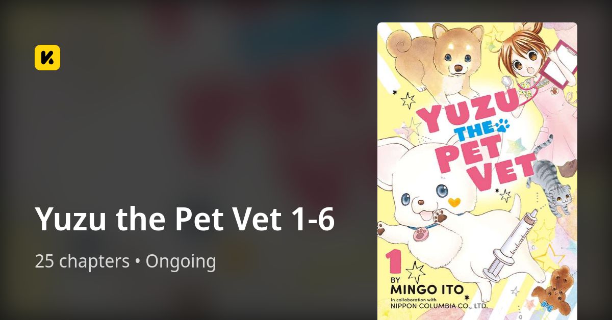 Yuzu the Pet Vet • The Latest Official Manga, Manhua, toon and