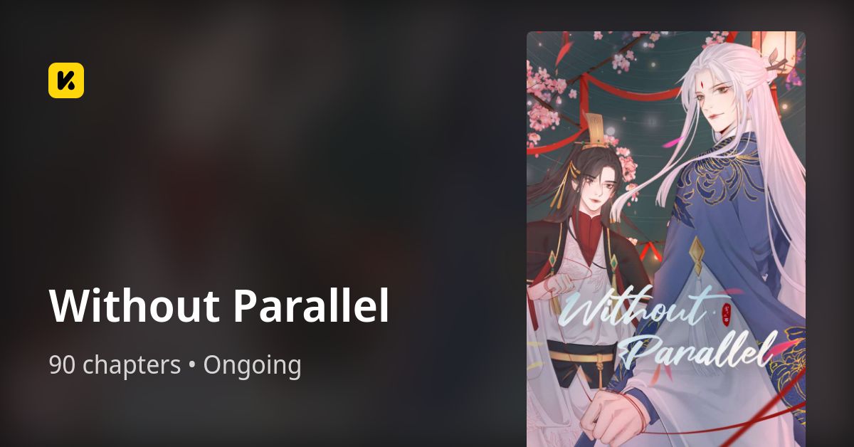 Without Parallel • The Latest Official Manga, Manhua, Webtoon and ...
