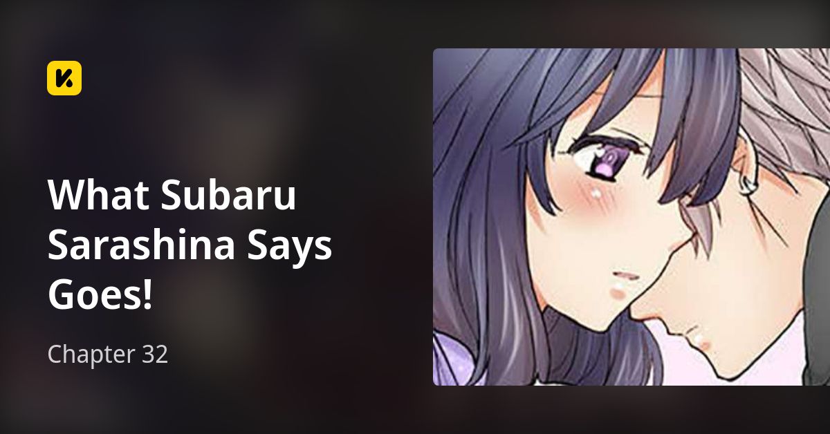 What Subaru Sarashina Says Goes Chapter 32 • What Subaru Sarashina Says Goes!