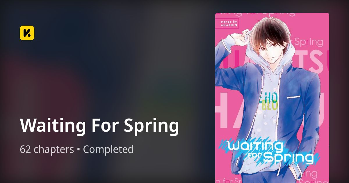 Waiting For Spring • The Latest Official Manga, Manhua, Webtoon and ...