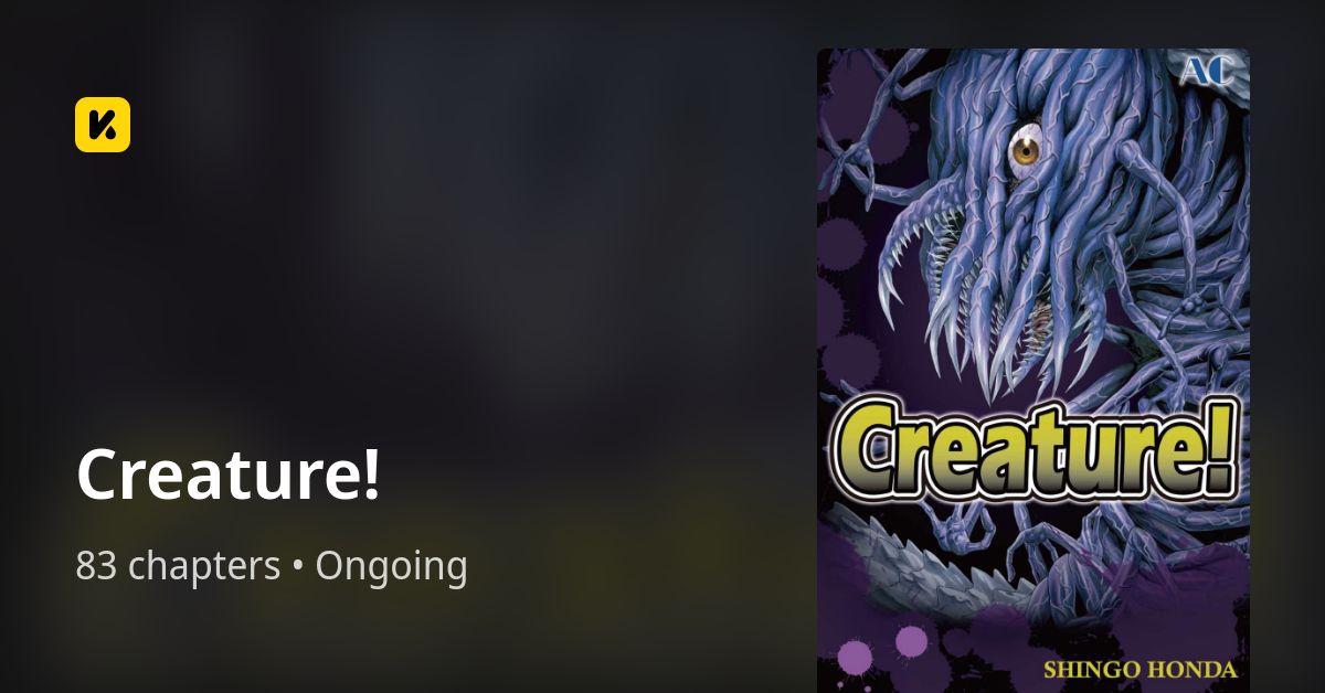 Creature! • The Latest Official Manga, Manhua, Webtoon and Comics on INKR