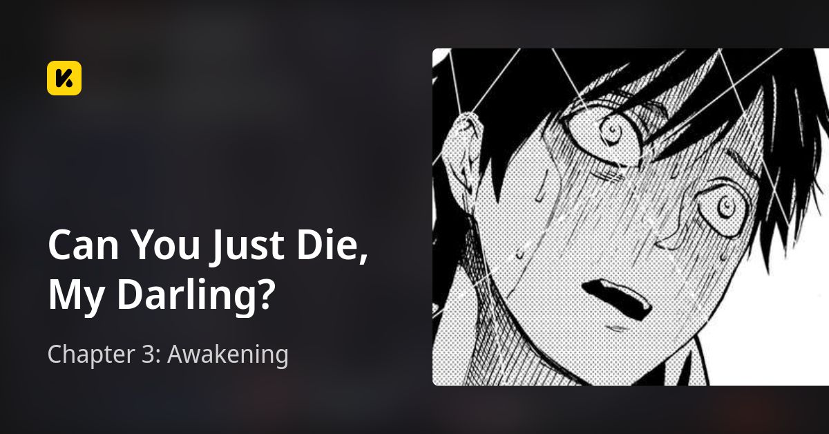 Chapter 3 Awakening • Can You Just Die, My Darling?