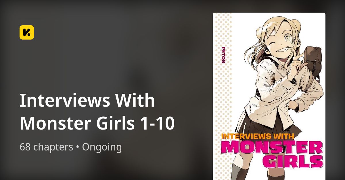 Interviews With Monster Girls 1-10  The Latest Official Manga, Manhua,  Webtoon and Comics on INKR