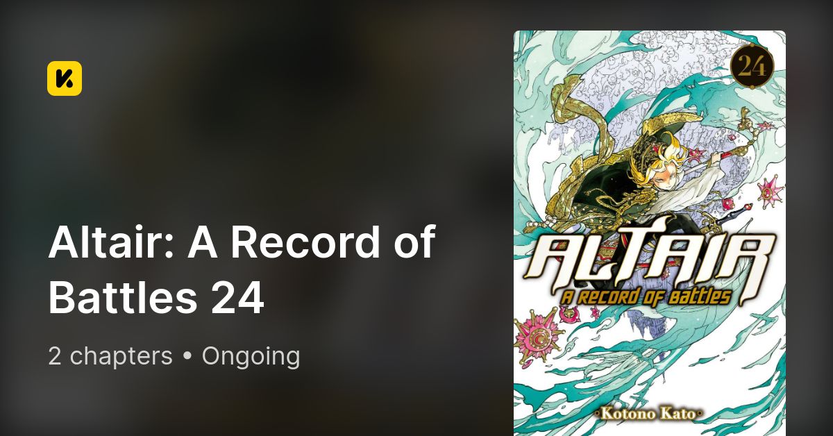 Altair: A Record Of Battles 24 • The Latest Official Manga, Manhua ...