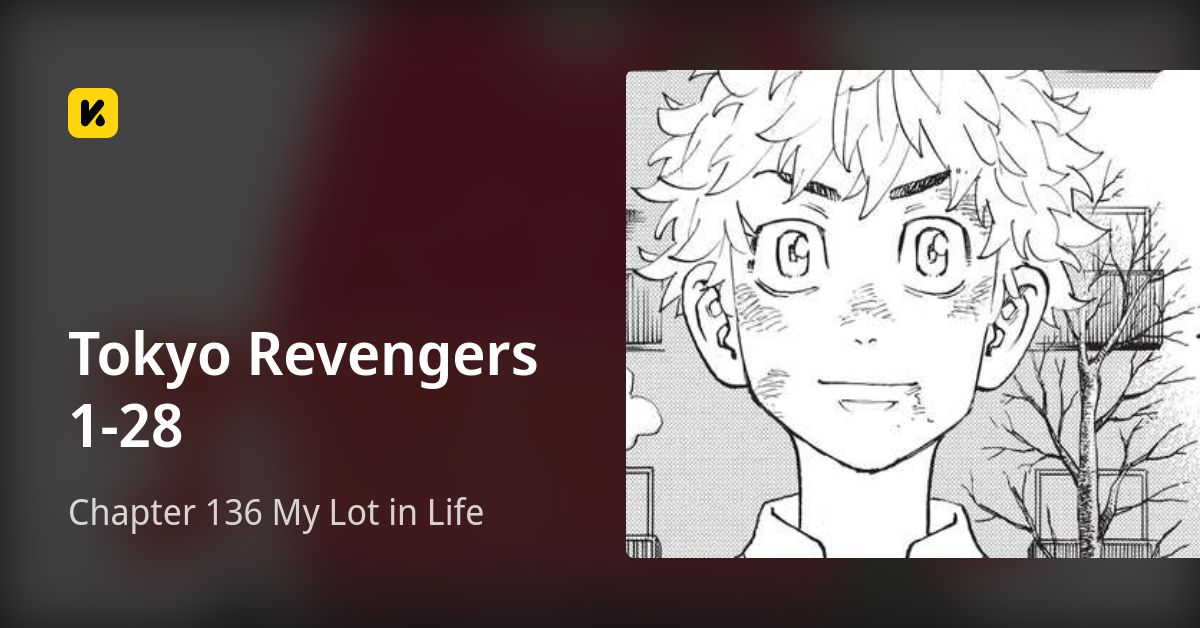 Chapter 136 My Lot in Life • Tokyo Revengers 1-28