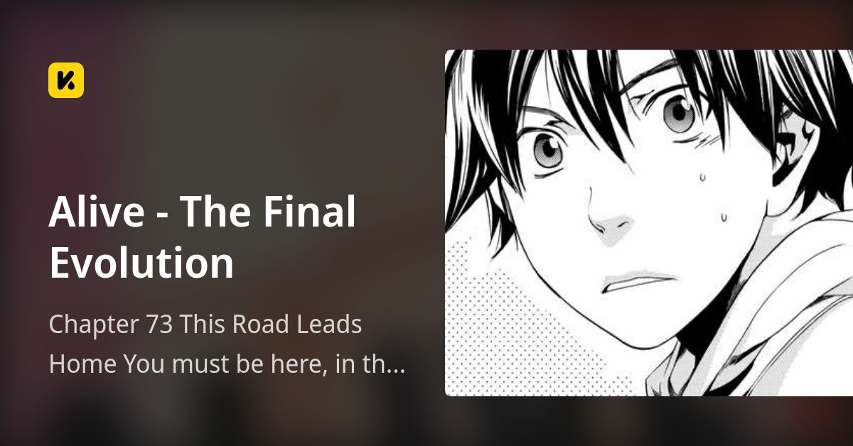 Chapter 73 This Road Leads Home You must be here, in this world ...