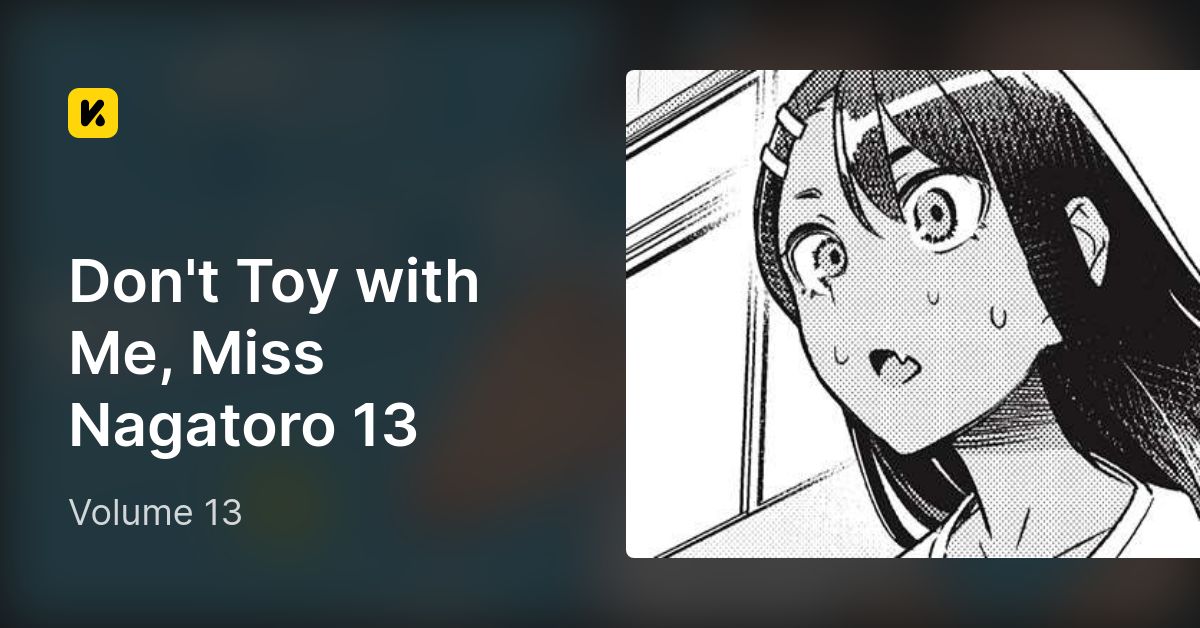 Don't Toy with Me, Miss Nagatoro 13