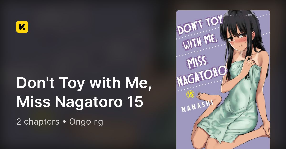 Don't Toy with Me, Miss Nagatoro 15