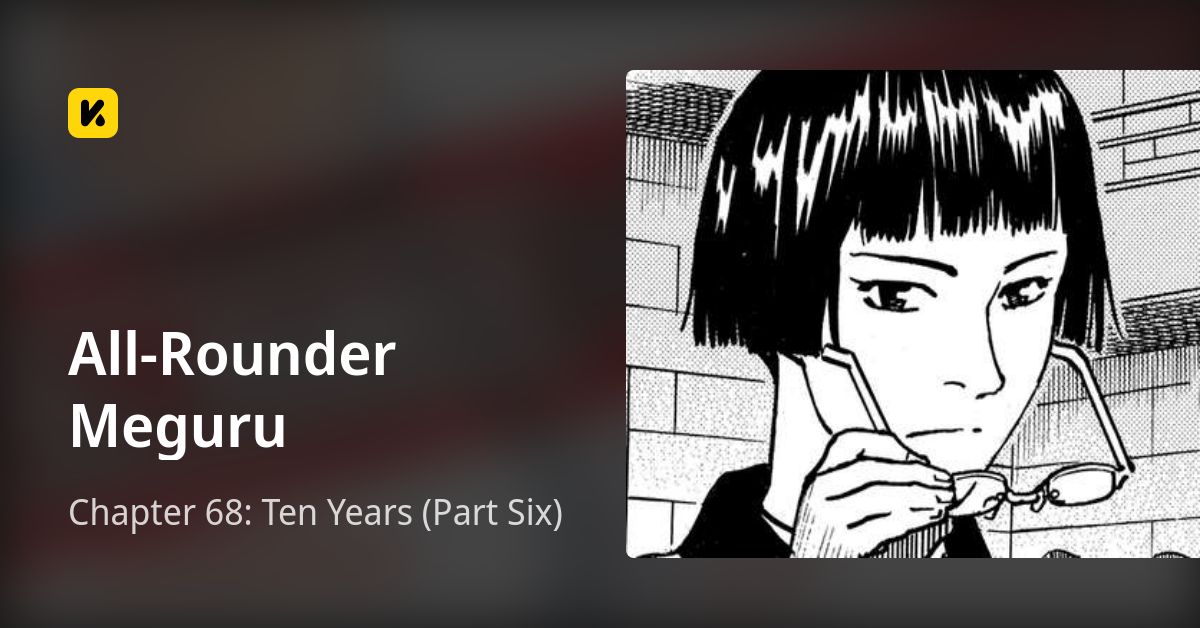 Chapter 68: Ten Years (Part Six) • All-Rounder Meguru