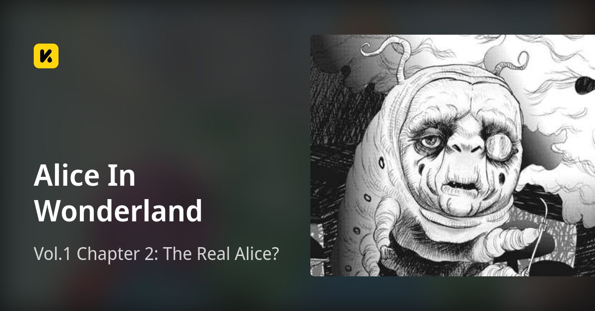 Vol.1 Chapter 2: The Real Alice? • Alice In Wonderland