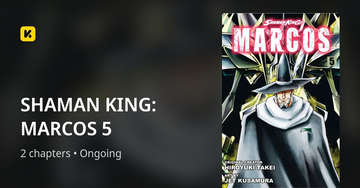 SHAMAN KING MARCOS 5 • The Latest Official Manga, Manhua,