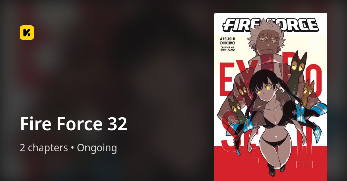 Fire Force 32 • The Latest Official Manga, Manhua, Webtoon and Comics ...