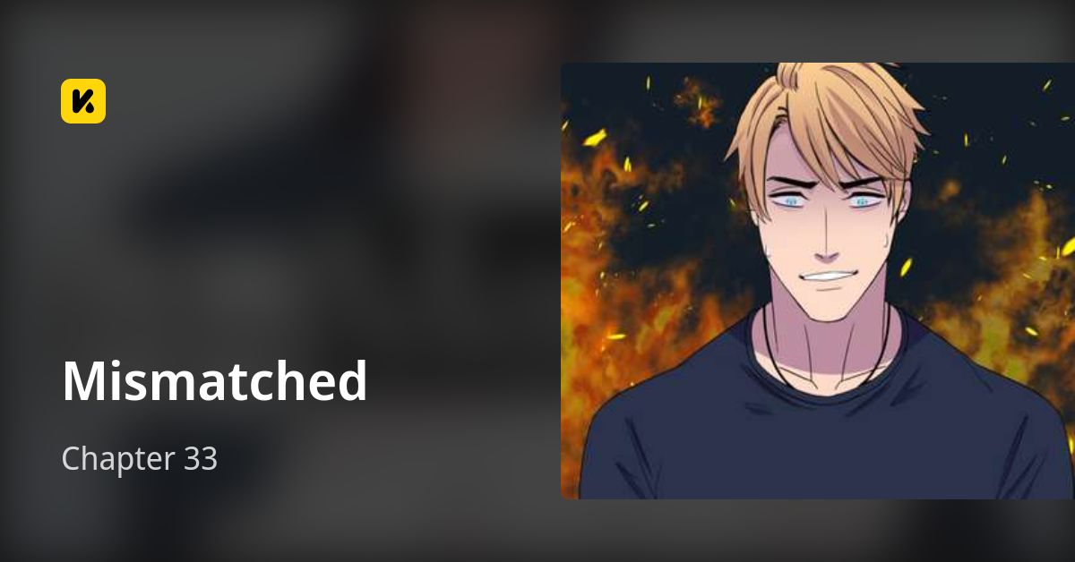 Chapter 33 • Mismatched