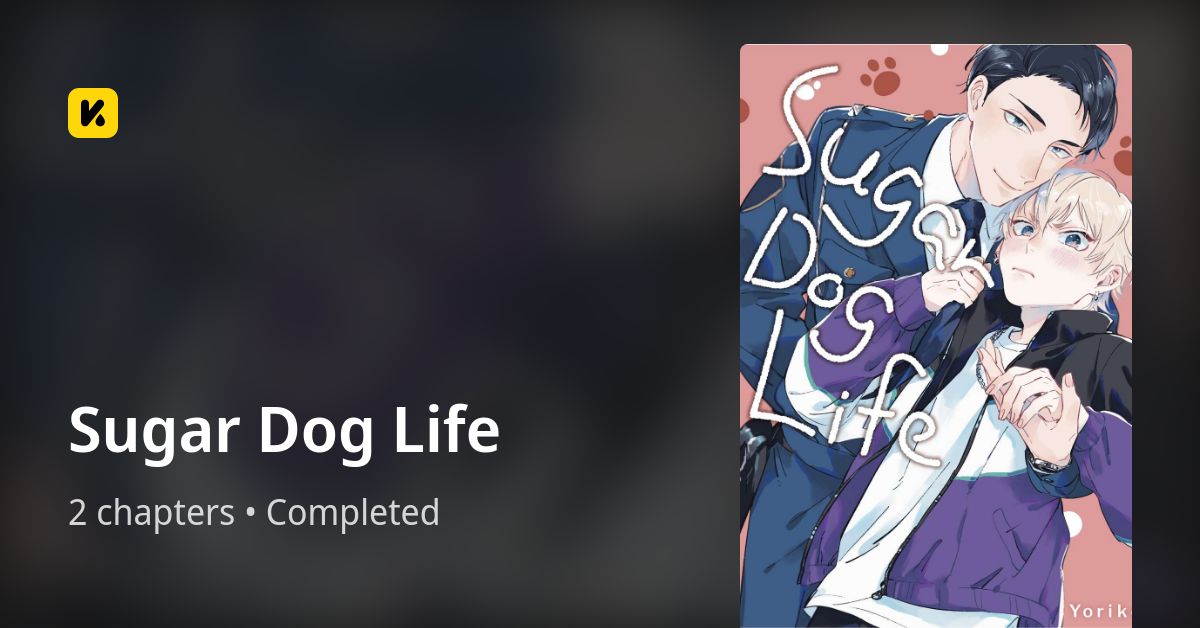 Sugar Dog Life • The Latest Official Manga, Manhua, Webtoon and Comics on INKR