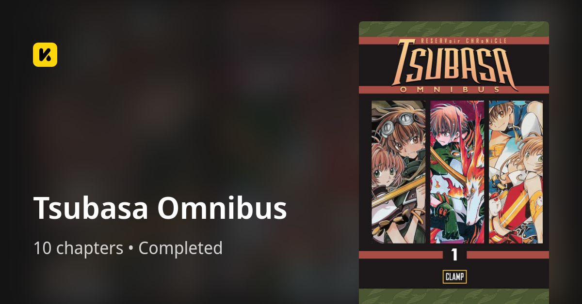 Tsubasa Omnibus • The Latest Official Manga, Manhua, toon and Comics on INKR