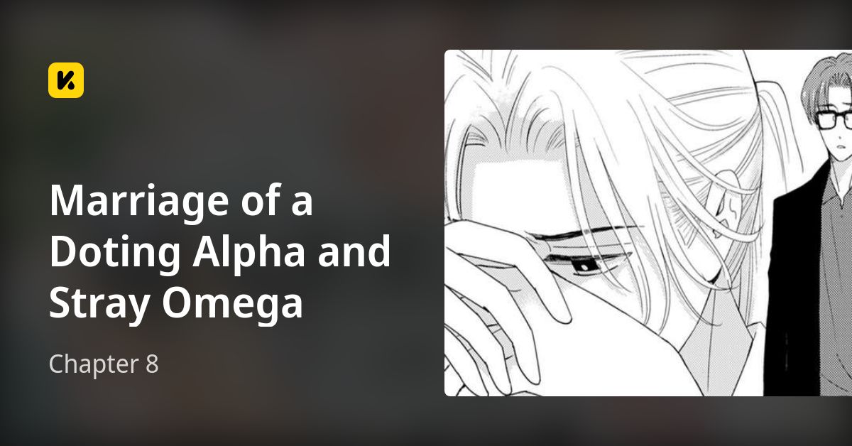 Chapter 8 • Marriage of a Doting Alpha and Stray Omega