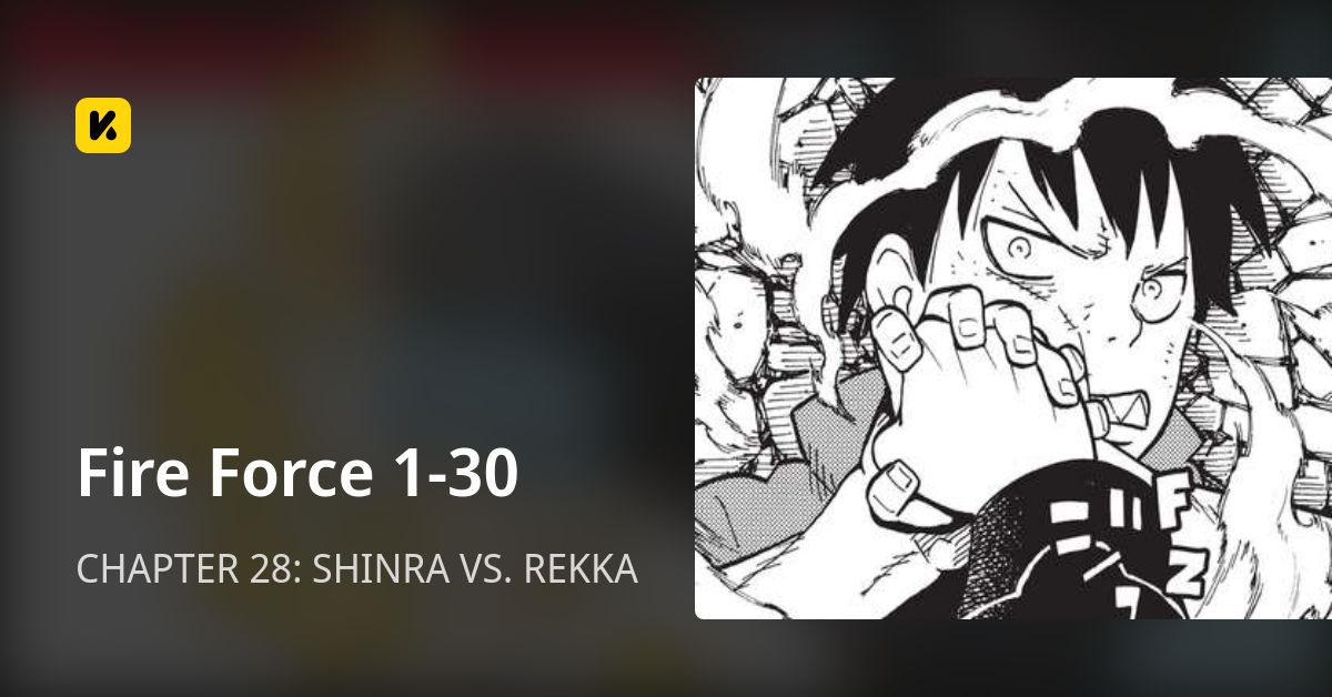CHAPTER 28 SHINRA VS. REKKA • Fire Force 130