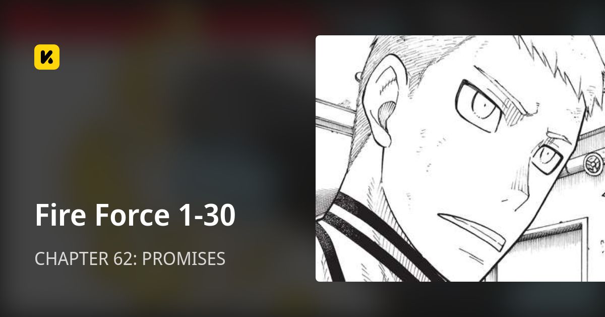 CHAPTER 62: PROMISES • Fire Force 1-30