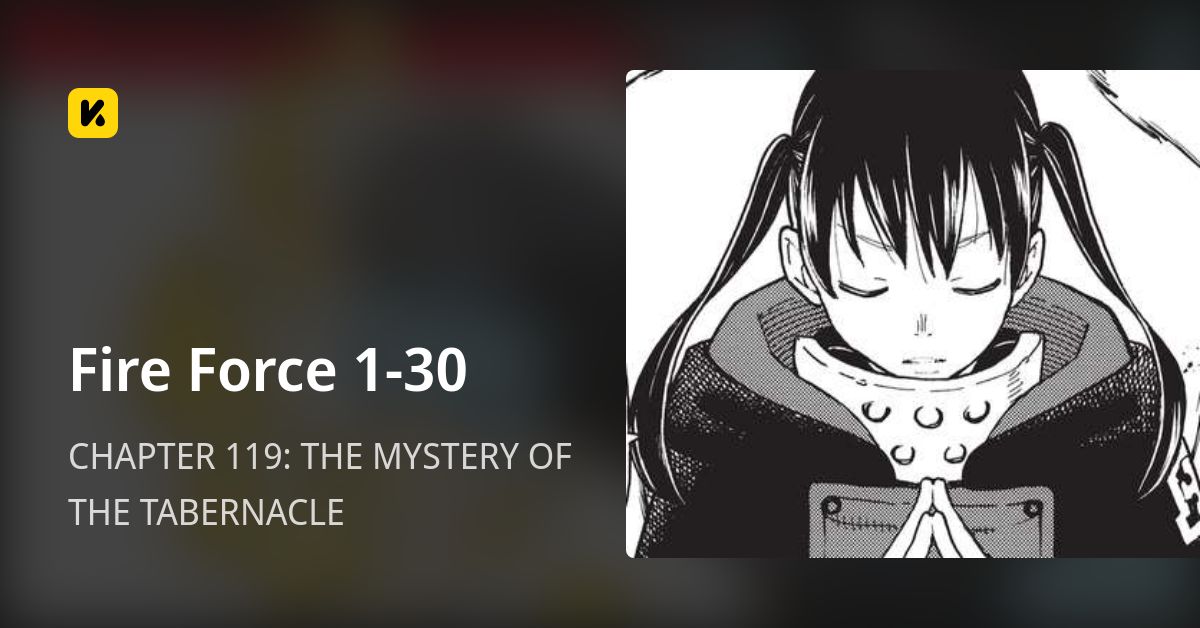 CHAPTER 119: THE MYSTERY OF THE TABERNACLE • Fire Force 1-30